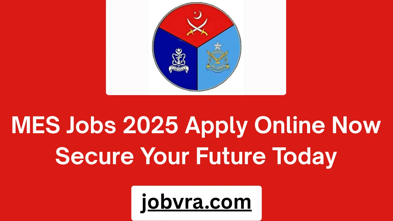 MES Jobs 2025 Apply Online Now Secure Your Future Today