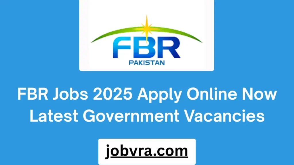 FBR Jobs 2025 Apply Online Now Latest Government Vacancies