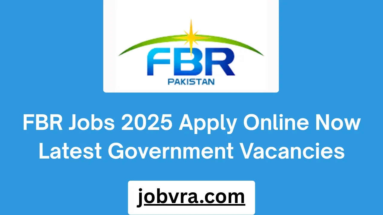 FBR Jobs 2025 Apply Online Now Latest Government Vacancies