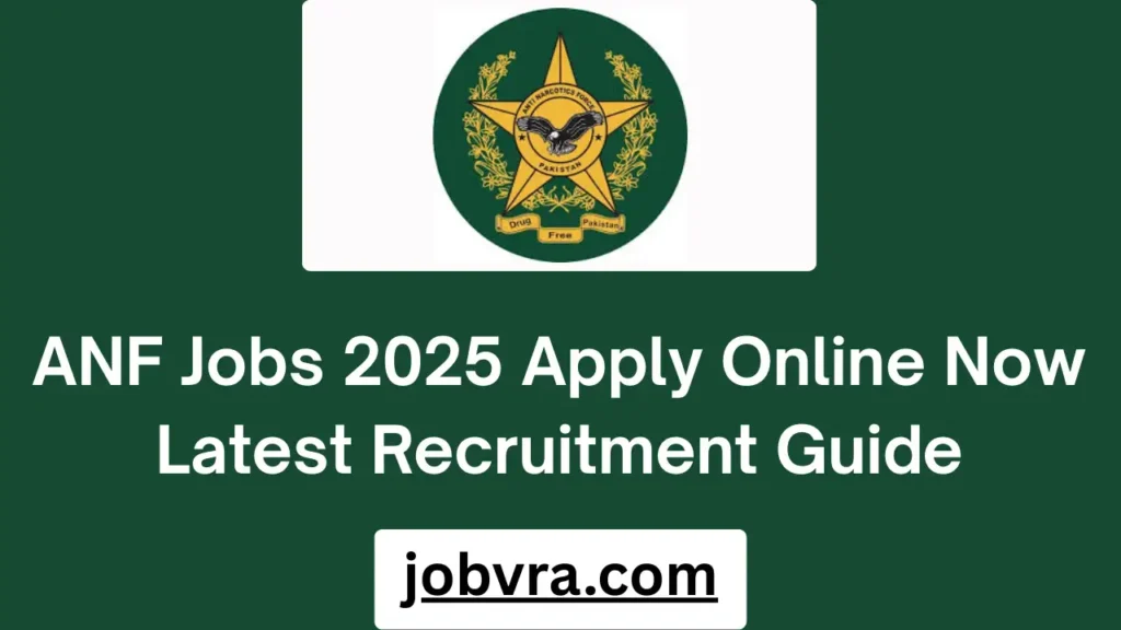 ANF Jobs 2025 Apply Online Now Latest Recruitment Guide