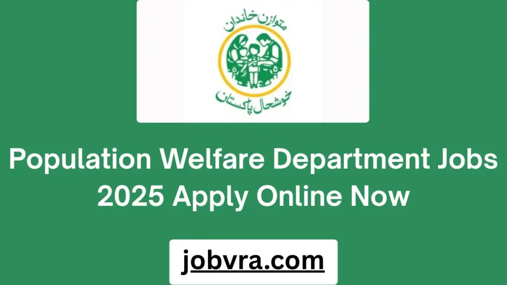 Population Welfare Department Jobs 2025 Apply Online Now