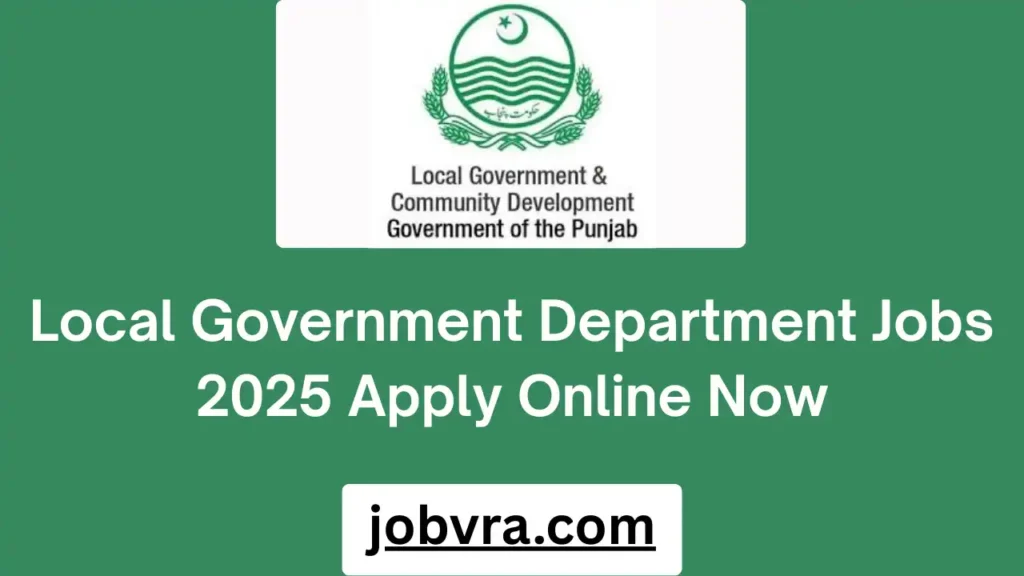 Local Government Department Jobs 2025 Apply Online Now