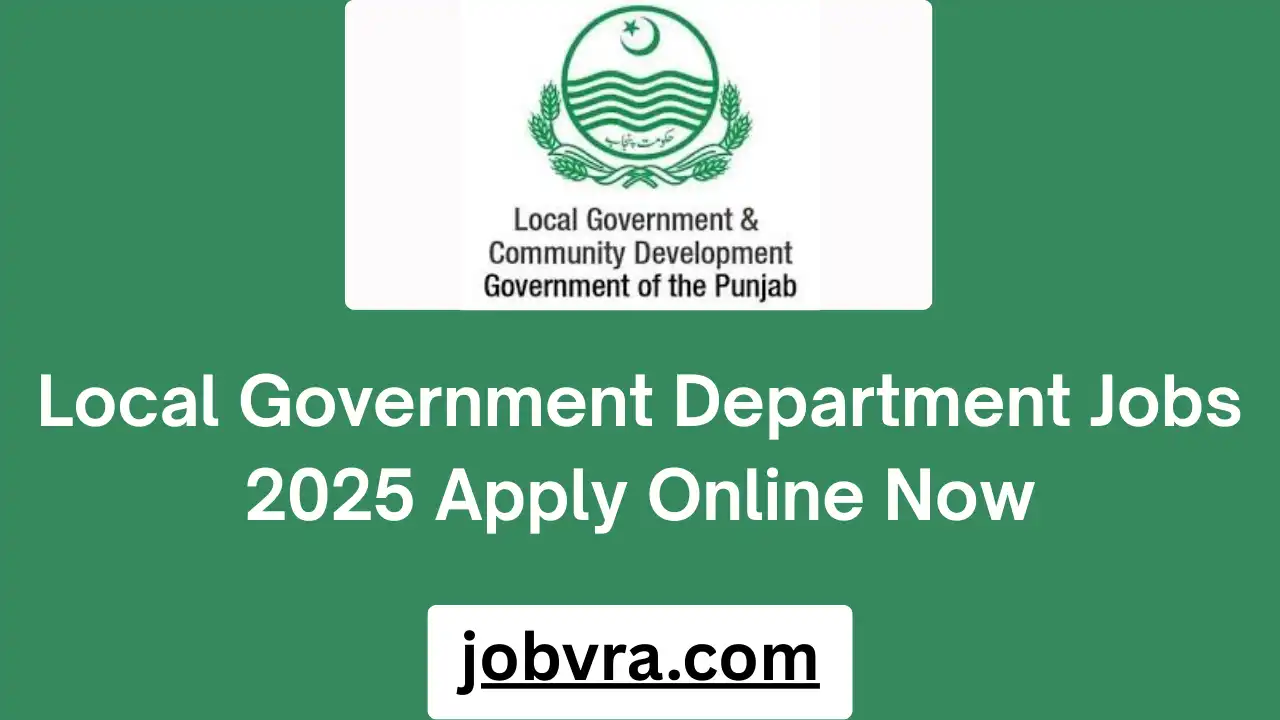 Local Government Department Jobs 2025 Apply Online Now