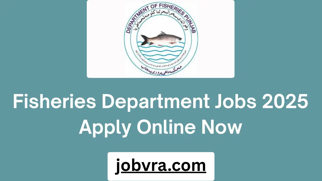 Fisheries Department Jobs 2025 Apply Online Now