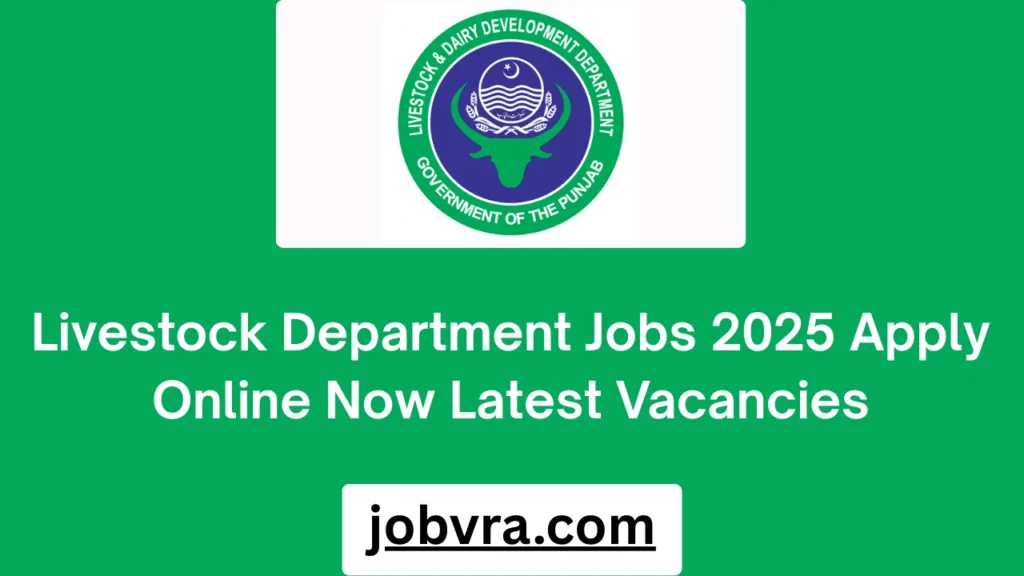 Livestock Department Jobs 2025 Apply Online Now Latest Vacancies
