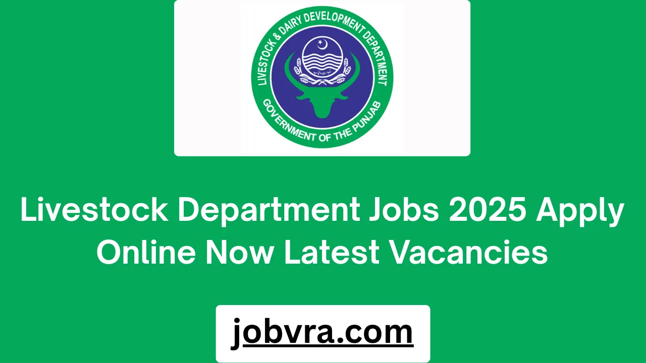 Livestock Department Jobs 2025 Apply Online Now Latest Vacancies
