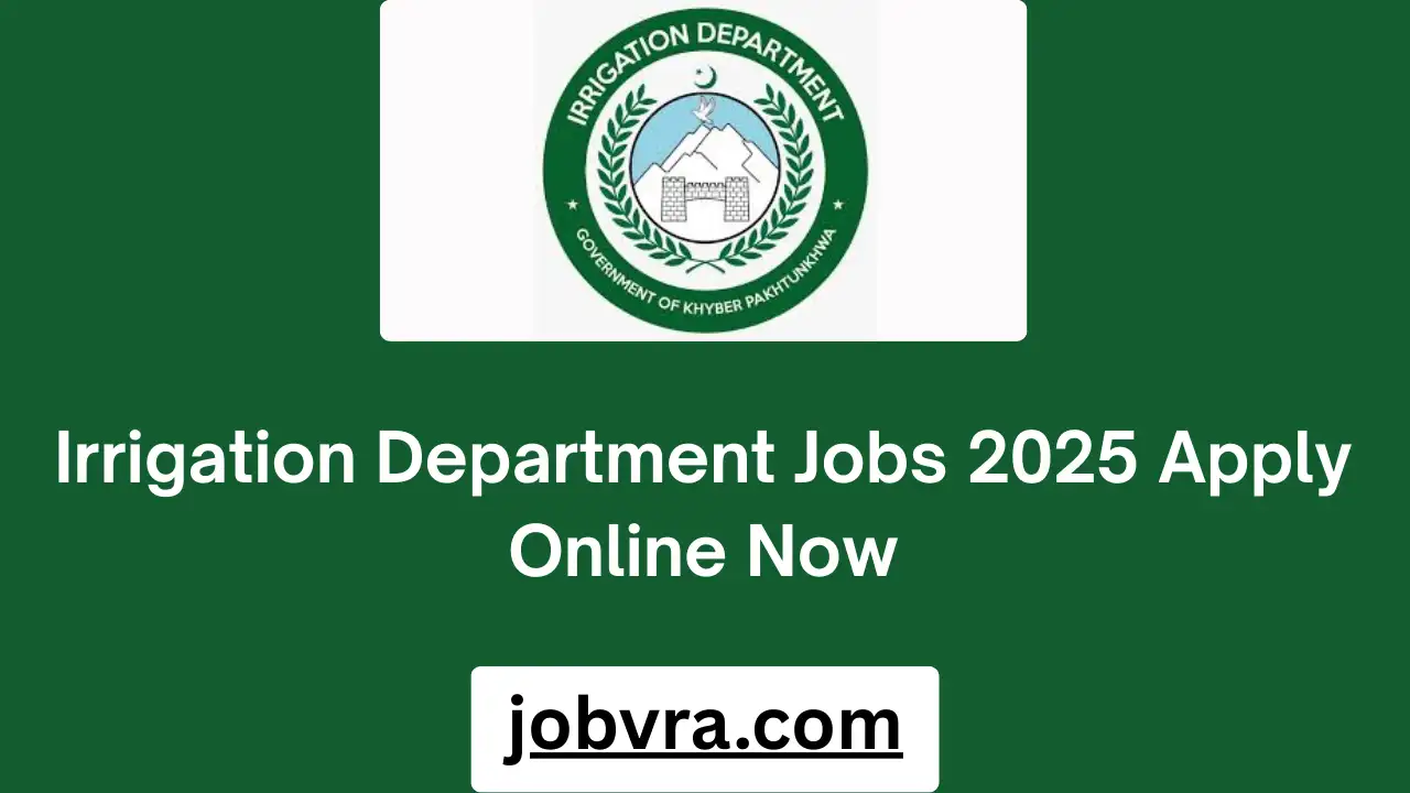 Irrigation Department Jobs 2025 Apply Online Now