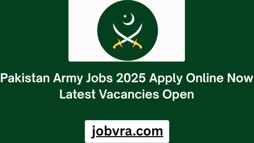 Pakistan Army Jobs 2025 Apply Online Now Latest Vacancies Open