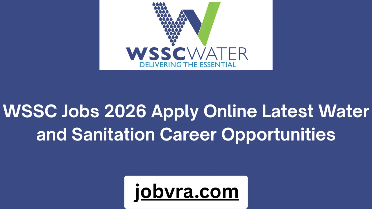 WSSC Jobs 2026 Apply Online Latest Water and Sanitation Career Opportunities